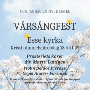 Vårsångfest med Prosteriets körer, Esse kyrka 18.5 kl. 19